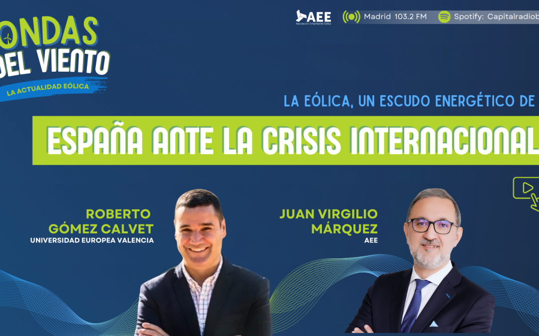109º programa. La eólica, el escudo energético de España frente a la crisis internacional