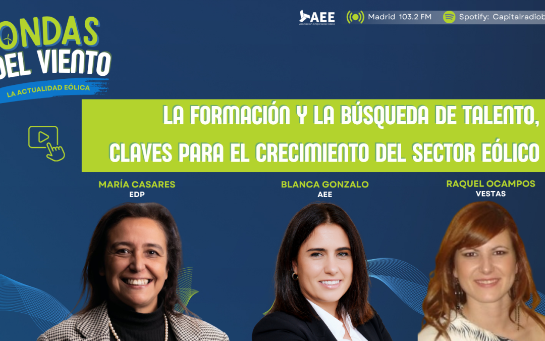 115º programa. La formación y la búsqueda de talento, claves para el crecimiento del sector eólico