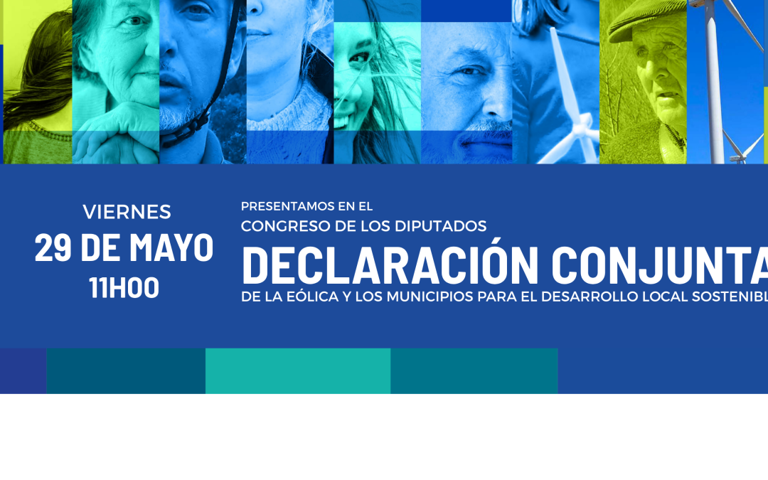 Jornada Foro Vecinos Eólicos: DECLARACIÓN CONJUNTA DE LA EÓLICA Y LOS MUNICIPIOS PARA EL DESARROLLO LOCAL SOSTENIBLE